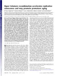 Hyper Telomere Recombination Accelerates Replicative Senescence and May Promote Premature Aging
