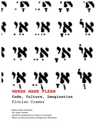 WORDS MADE FLESH Code, Culture, Imagination Florian Cramer