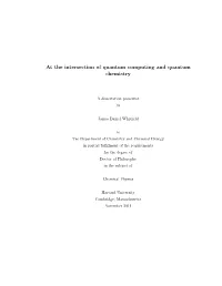 At the Intersection of Quantum Computing and Quantum Chemistry