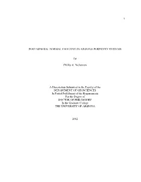 1 POST-MINERAL NORMAL FAULTING in ARIZONA PORPHYRY SYSTEMS by Phillip A. Nickerson a Dissertation Submitted To