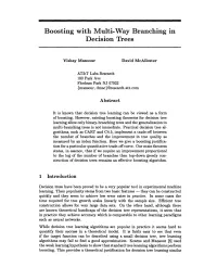 Boosting with Multi-Way Branching in Decision Trees