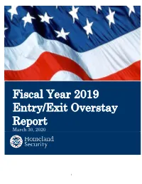Fiscal Year 2019 Entry/Exit Overstay Report March 30, 2020