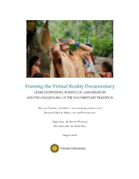 Framing the Virtual Reality Documentary GENRE DEFINITIONS, POLITICS of CANONIZATION and the CHALLENGING of the DOCUMENTARY TRADITION