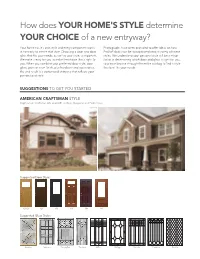 How Does YOUR HOME's STYLE Determine YOUR CHOICE of a New Entryway?