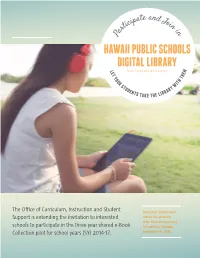 HAWAII PUBLIC SCHOOLS DIGITAL LIBRARY L E (Aka Shared Ebook Collection) M T E Y H O T Ur Th S I Tu Y W Den Rar Ts Take the Lib