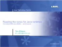 Reading the Runes for Java Runtimes the Latest IBM Java Sdks