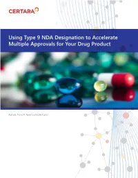 Using Type 9 NDA Designation to Accelerate Multiple Approvals for Your Drug Product