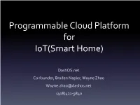 Programmable Cloud Platform for Iot(Smart Home)