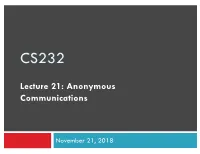 Lecture 21: Anonymous Communications
