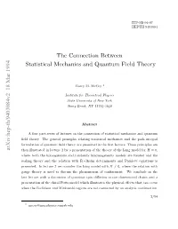 The Connection Between Statistical Mechanics and Quantum Field Theory