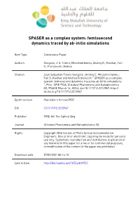 SPASER As a Complex System: Femtosecond Dynamics Traced by Ab-Initio Simulations