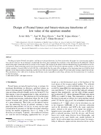 Design of Fresnel Lenses and Binary-Staircase Kinoforms of Low Value of the Aperture Number