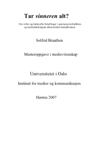 Tar Vinneren Alt?