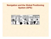 Navigation and the Global Positioning System (GPS): the Global Positioning System