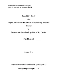 Feasibility Study on Digital Terrestrial Television Broadcasting Network Project in Democratic Socialist Republic of Sri Lanka