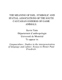 The Meaning of Dæl. Symbolic and Spatial Associations of the South Caucasian Goddess of Game Animals