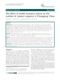 The Effect of Health Insurance Reform on the Number of Cataract Surgeries in Chongqing, China Xiaofan Chen1†, Chunlin Chen1†, Yao Zhang2, Rongdi Yuan1 and Jian YE1*