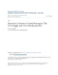 FROM SPACE TOURISTS to UNRULY PASSENGERS? the US STRUGGLE with ‘ON-ORBIT JURISDICTION’ Frans G