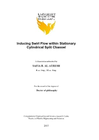 Inducing Swirl Flow Within Stationary Cylindrical Split Channel