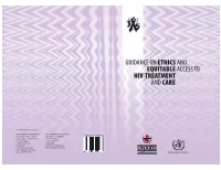 Guidance on Ethics and Equitable Access to Hiv Treatment and Care