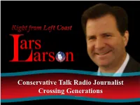 Lars Larson to Our Daily Lineup Passionate, Credible and Always a Year Ago