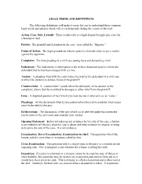 LEGAL TERMS and DEFINITIONS the Following Definitions Will Make It Easier for You to Understand These Common Legal Words And