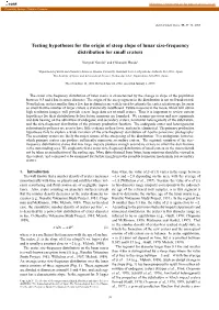 Testing Hypotheses for the Origin of Steep Slope of Lunar Size-Frequency Distribution for Small Craters