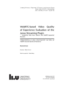 Webrtc-Based Video Quality of Experience Evalua on of the Janus