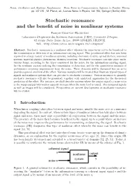 Stochastic Resonance and the Benefit of Noise in Nonlinear Systems