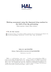 Wetting Assessment Using the Dispensed Drop Method in the Field of Hot-Dip Galvanizing Marie-Laurence Giorgi, Alexey Koltsov