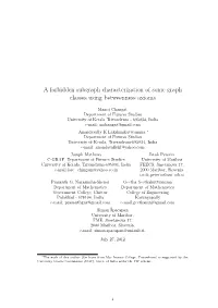 A Forbidden Subgraph Characterization of Some Graph Classes Using Betweenness Axioms