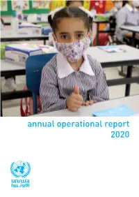 Annual Operational Report 2020 © UNRWA 2021 the Development of the Annual Operational Report Was Facilitated by the Department of Planning, UNRWA