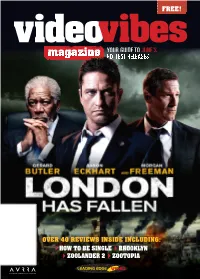 Over 40 Reviews Inside Including: How to Be Single Brooklyn Zoolander 2 Zootopia