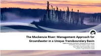 The Mackenzie River: Management Approach for Groundwater in A