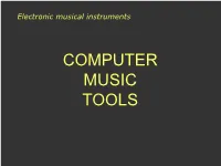 COMPUTER MUSIC TOOLS Computer Music Tools