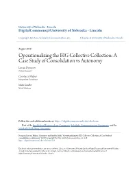Operationalizing the BIG Collective Collection: a Case Study of Consolidation Vs Autonomy Lorcan Dempsey OCLC Research