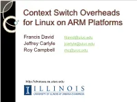 Context Switch Overheads for Linux on ARM Platforms