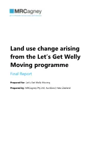 Land Use Change Arising from the Let's Get Welly Moving