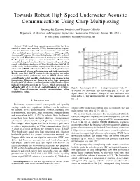 Towards Robust High Speed Underwater Acoustic Communications Using Chirp Multiplexing