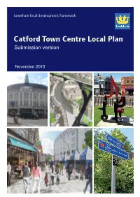 Catford Town Centre Local Plan Introduction and Background Note: This Does Not Form Part of the Local Plan but Has Been Included for Information Purposes