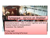Synagogue – Service on Shabbat