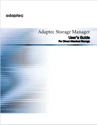 Adaptec Storage Manager User’S Guide for Direct Attached Storage ● 2