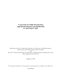Corporation for Public Broadcasting Appropriation Request and Justification FY 2019 and FY 2021