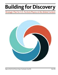 Building for Discovery: Strategic Plan for U.S. Particle Physics in the Global Context Vi
