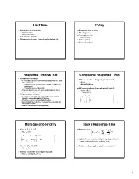 Last Time Today Response Time Vs. RM Computing Response Time More Second-Priority Task I Response Time