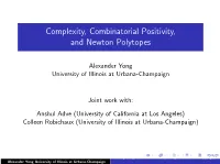 Complexity, Combinatorial Positivity, and Newton Polytopes