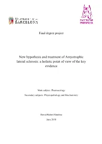 New Hypothesis and Treatment of Amyotrophic Lateral Sclerosis: a Holistic Point of View of the Key Evidence