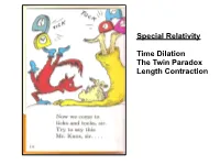 Special Relativity Time Dilation the Twin Paradox Length Contraction