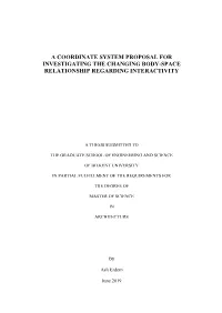 A Coordinate System Proposal for Investigating the Changing Body-Space Relationship Regarding Interactivity