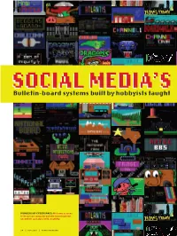 Bulletin-Board Systems Built by Hobbyists Taught People How to Interact Online • by Kevin Driscoll